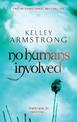 No Humans Involved: Book 7 in the Women of the Otherworld Series