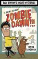 Sam Swann's Movie Mysteries: Zombie Dawn!!!