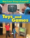 How Have Things Changed: Toys and Games