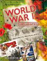 The National Archives: World War I: The Story Behind the War that Shook the World