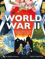 The National Archives: World War II: The Story Behind the War that Divided the World