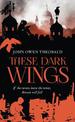 These Dark Wings