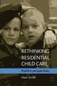 Rethinking residential child care: Positive perspectives