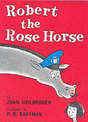 Robert the Rose Horse (Beginner Series)