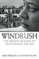 Windrush: The Irresistible Rise of Multi-Racial Britain