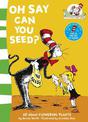 Oh Say Can You Seed? (The Cat in the Hat's Learning Library)
