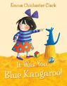 It Was You! Blue Kangaroo (Blue Kangaroo)