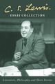 C. S. Lewis Essay Collection: Literature, Philosophy and Short Stories