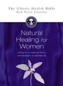 Natural Healing for Women: Caring for yourself with herbs, homeopathy and essential oils