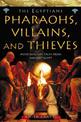 Pharaohs, Villains and Thieves (Ancient Egyptians, Book 3)