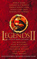 Legends 2: Eleven New Works by the Masters of Modern Fantasy