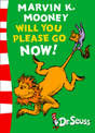 Marvin K. Mooney will you Please Go Now!: Green Back Book (Dr. Seuss - Green Back Book)