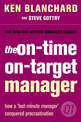 The On-Time, On-Target Manager (The One Minute Manager)