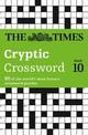 The Times Cryptic Crossword Book 10: 80 world-famous crossword puzzles (The Times Crosswords)