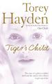 The Tiger's Child: The story of a gifted, troubled child and the teacher who refused to give up on her