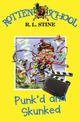 Punk'd and Skunked (Rotten School, Book 11)