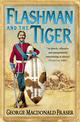 Flashman and the Tiger (The Flashman Papers, Book 12)
