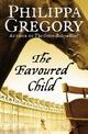 The Favoured Child (The Wideacre Trilogy, Book 2)