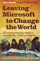 Leaving Microsoft to Change the World: An Entrepreneur's Quest to Educate the World's Children