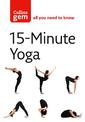 15-Minute Yoga (Collins Gem)
