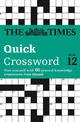 The Times Quick Crossword Book 12: 80 world-famous crossword puzzles from The Times2 (The Times Crosswords)