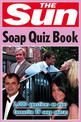 The Sun Soap Quiz Book: 2000 questions on your favourite TV soap operas (The Sun Puzzle Books)