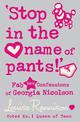 'Stop in the name of pants!' (Confessions of Georgia Nicolson, Book 9)