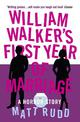 William Walker's First Year of Marriage: A Horror Story