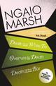 Death in a White Tie / Overture to Death / Death at the Bar (The Ngaio Marsh Collection, Book 3)