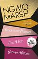 Black As He's Painted / Last Ditch / Grave Mistake (The Ngaio Marsh Collection, Book 10)