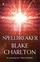 Spellbreaker: Book 3 of the Spellwright Trilogy (The Spellwright Trilogy, Book 3)