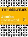 The Times 2 Jumbo Crossword Book 6: 60 large general-knowledge crossword puzzles (The Times Crosswords)