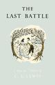 The Last Battle (The Chronicles of Narnia Facsimile, Book 7)