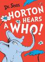 Horton Hears a Who (Dr. Seuss)