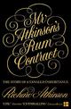 Mr Atkinson's Rum Contract: The Story of a Tangled Inheritance