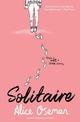 Solitaire: TikTok made me buy it! The teen bestseller from the YA Prize winning author and creator of Netflix series HEARTSTOPPE