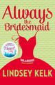 Always the Bridesmaid