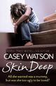 Skin Deep: All she wanted was a mummy, but was she too ugly to be loved?