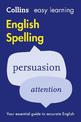Easy Learning English Spelling: Your essential guide to accurate English (Collins Easy Learning English)
