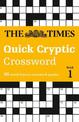 The Times Quick Cryptic Crossword Book 1: 80 world-famous crossword puzzles (The Times Crosswords)