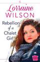 Rebellion of a Chalet Girl: (A Novella) (Ski Season, Book 5)