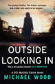 Outside Looking In (DCI Matilda Darke Thriller, Book 2)
