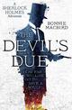 The Devil's Due (A Sherlock Holmes Adventure, Book 3)