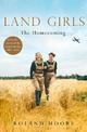 Land Girls: The Homecoming (Land Girls, Book 1)