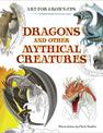Dragons and Other Mythical Creatures (Art for Grown-ups)