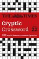 The Times Cryptic Crossword Book 22: 100 world-famous crossword puzzles (The Times Crosswords)