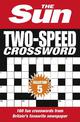 The Sun Two-Speed Crossword Collection 5: 160 two-in-one cryptic and coffee time crosswords (The Sun Puzzle Books)