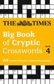 The Times Big Book of Cryptic Crosswords 4: 200 world-famous crossword puzzles (The Times Crosswords)