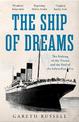 The Ship of Dreams: The Sinking of the "Titanic" and the End of the Edwardian Era