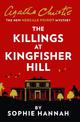 The Killings at Kingfisher Hill: The New Hercule Poirot Mystery